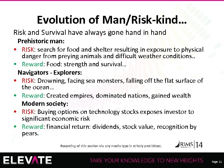 Evolution of Man/Risk-kind… Risk and Survival have always gone hand in hand Prehistoric man: