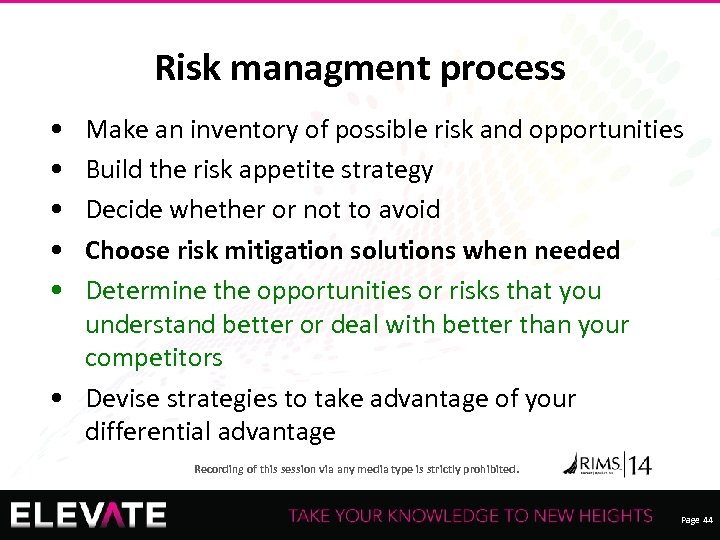 Risk managment process • • • Make an inventory of possible risk and opportunities