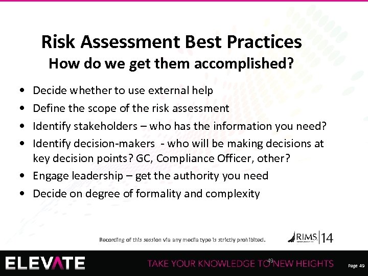 Risk Assessment Best Practices How do we get them accomplished? • • Decide whether