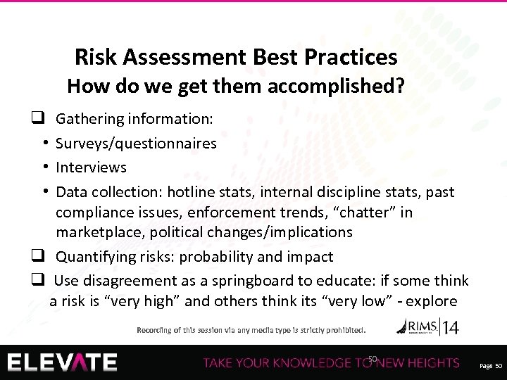 Risk Assessment Best Practices How do we get them accomplished? Gathering information: Surveys/questionnaires Interviews