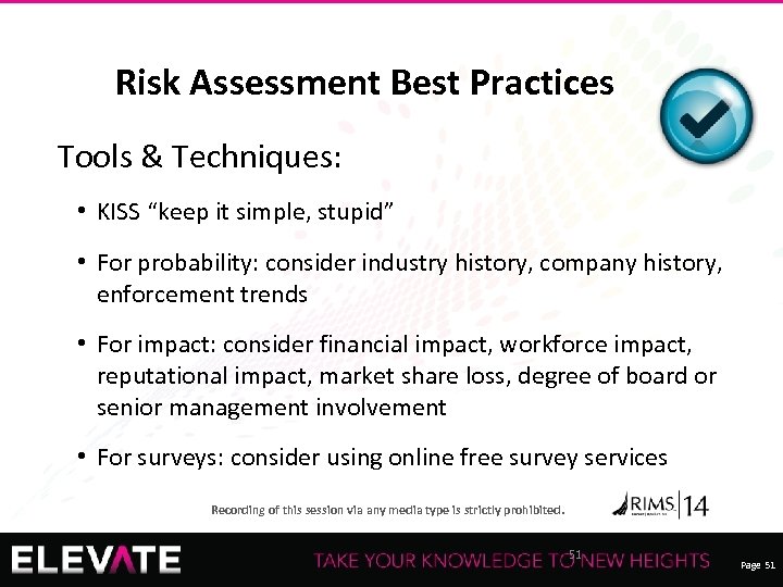 Risk Assessment Best Practices Tools & Techniques: • KISS “keep it simple, stupid” •