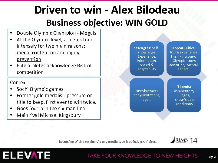 Driven to win - Alex Bilodeau Business objective: WIN GOLD • Double Olympic Champion