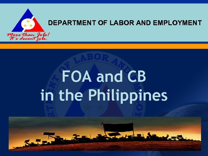 DEPARTMENT OF LABOR AND EMPLOYMENT FOA and CB in the Philippines 1 