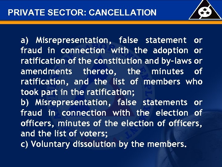 PRIVATE SECTOR: CANCELLATION a) Misrepresentation, false statement or fraud in connection with the adoption