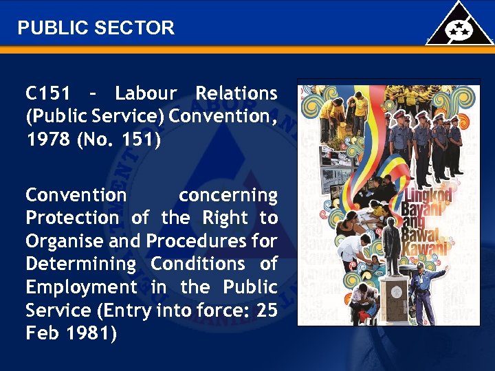 PUBLIC SECTOR C 151 - Labour Relations (Public Service) Convention, 1978 (No. 151) Convention