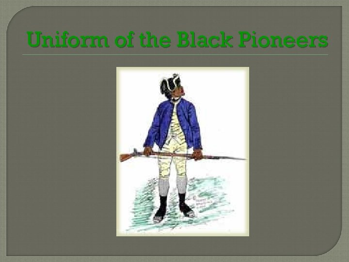 Uniform of the Black Pioneers 