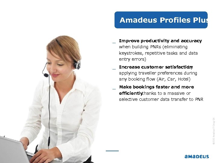 Amadeus Profiles Plus _ Improve productivity and accuracy when building PNRs (eliminating keystrokes, repetitive