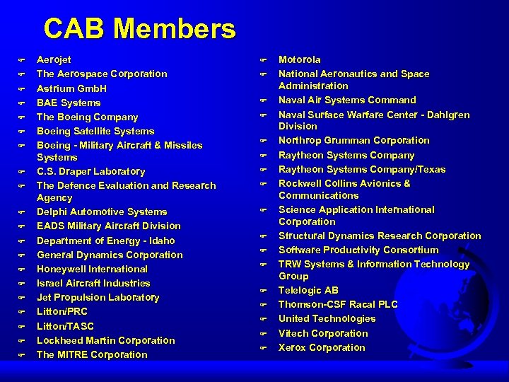 CAB Members F F F F F Aerojet The Aerospace Corporation Astrium Gmb. H