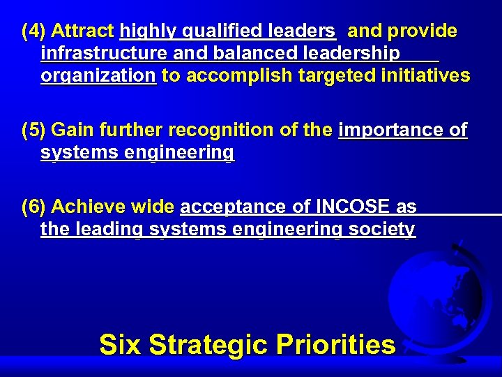 (4) Attract highly qualified leaders and provide infrastructure and balanced leadership organization to accomplish