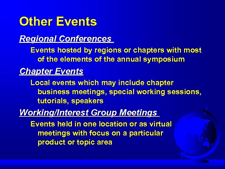 Other Events Regional Conferences Events hosted by regions or chapters with most of the