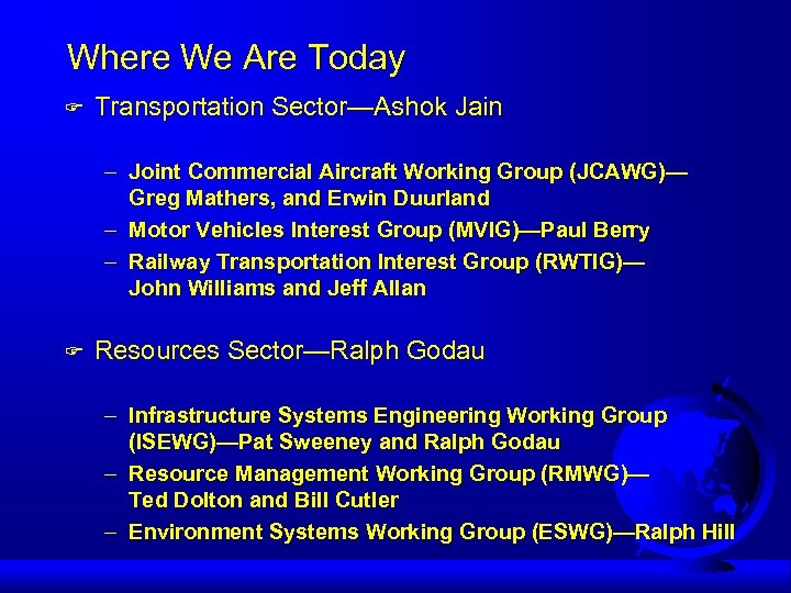 Where We Are Today F Transportation Sector—Ashok Jain – Joint Commercial Aircraft Working Group