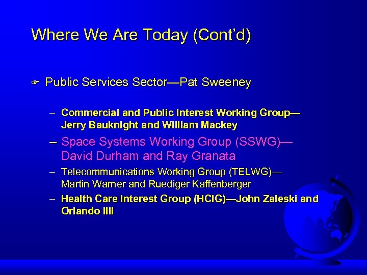 Where We Are Today (Cont’d) F Public Services Sector—Pat Sweeney – Commercial and Public