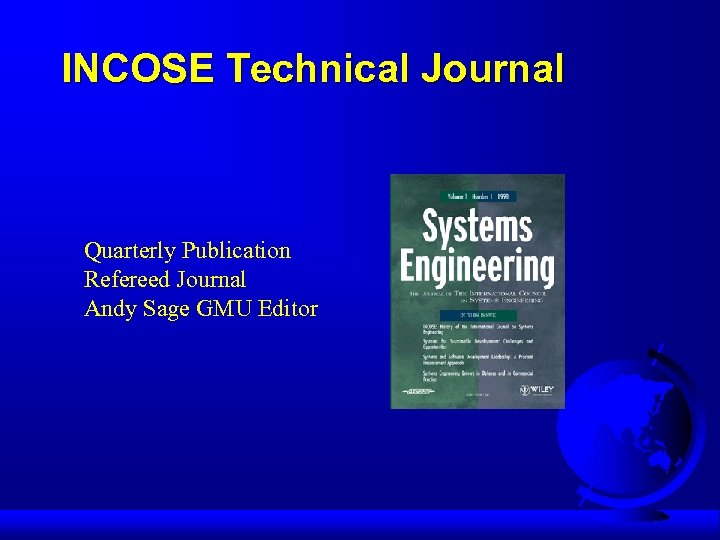 INCOSE Technical Journal Quarterly Publication Refereed Journal Andy Sage GMU Editor 