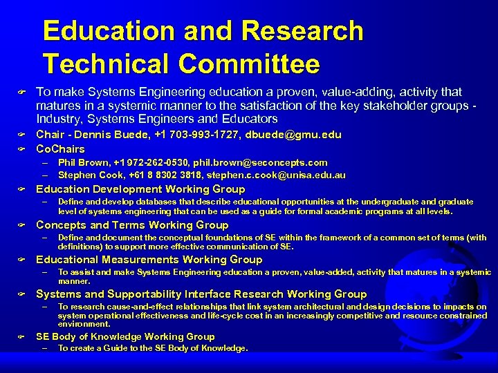 Education and Research Technical Committee F To make Systems Engineering education a proven, value-adding,