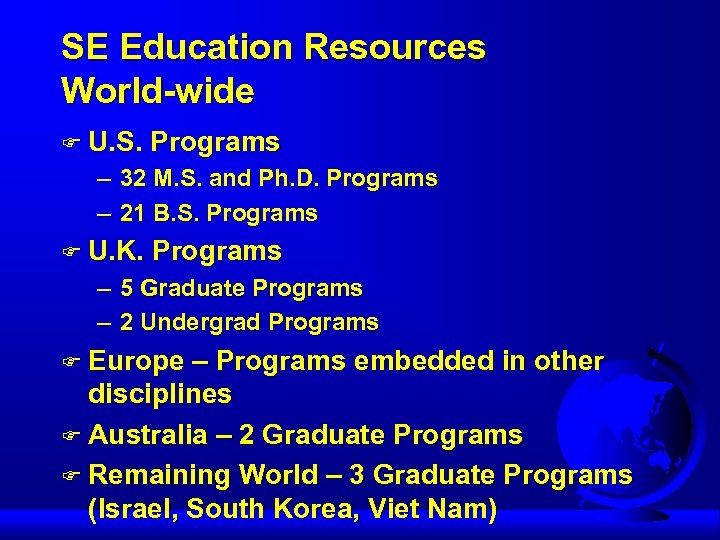 SE Education Resources World-wide F U. S. Programs – 32 M. S. and Ph.