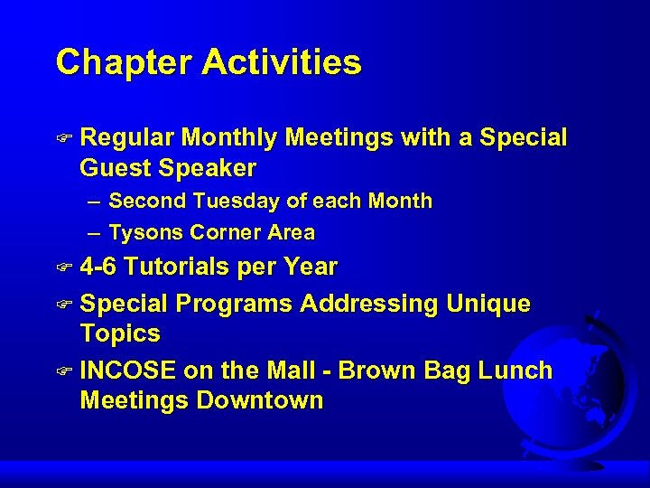 Chapter Activities F Regular Monthly Meetings with a Special Guest Speaker – Second Tuesday