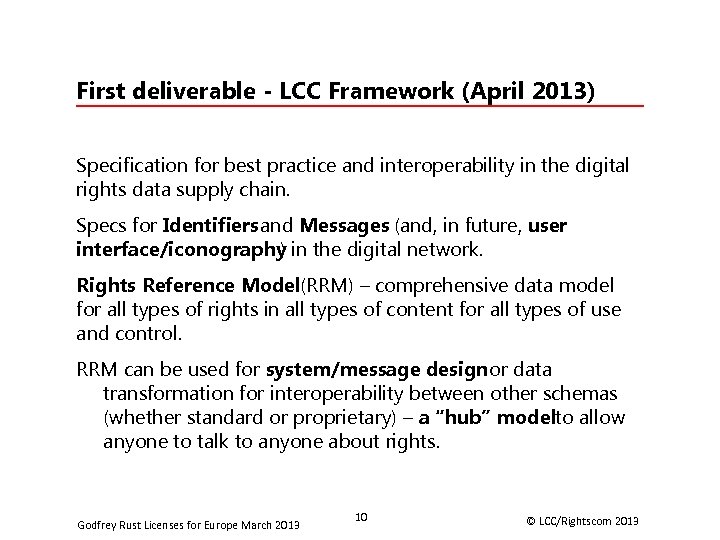 First deliverable - LCC Framework (April 2013) Specification for best practice and interoperability in