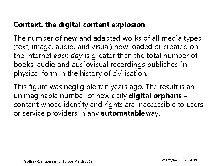 Context: the digital content explosion The number of new and adapted works of all