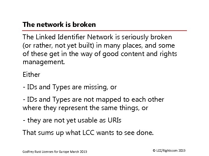 The network is broken The Linked Identifier Network is seriously broken (or rather, not