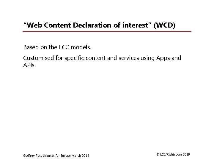 “Web Content Declaration of interest” (WCD) Based on the LCC models. Customised for specific