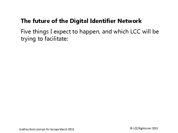 The future of the Digital Identifier Network Five things I expect to happen, and