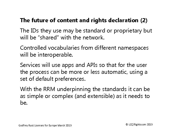 The future of content and rights declaration (2) The IDs they use may be