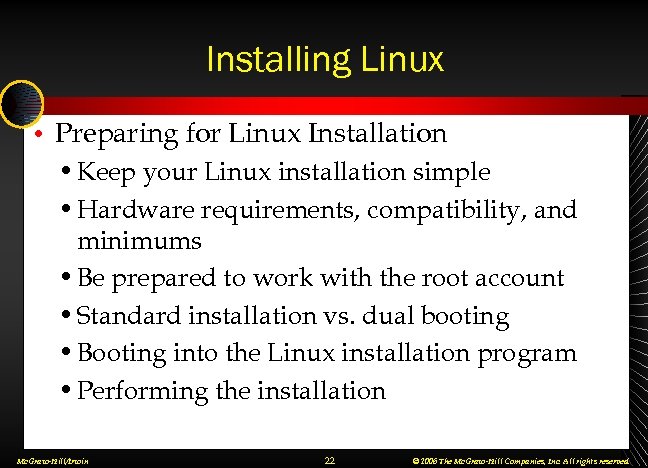 Installing Linux • Preparing for Linux Installation • Keep your Linux installation simple •