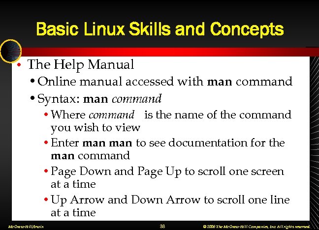 Basic Linux Skills and Concepts • The Help Manual • Online manual accessed with
