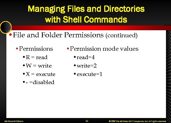 Managing Files and Directories with Shell Commands • File and Folder Permissions (continued) •