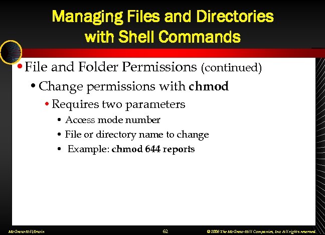 Managing Files and Directories with Shell Commands • File and Folder Permissions (continued) •