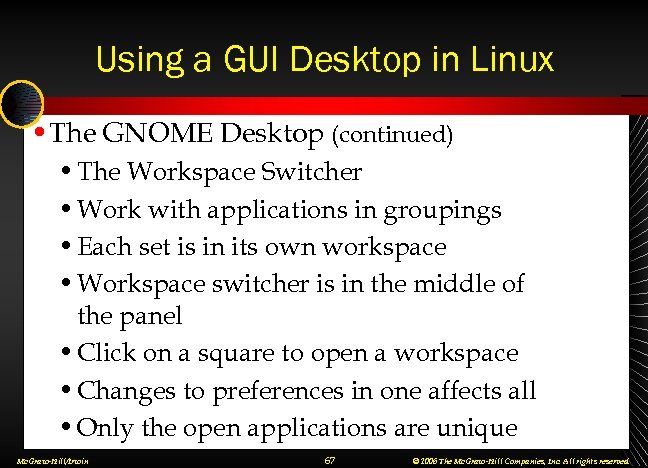 Using a GUI Desktop in Linux • The GNOME Desktop (continued) • The Workspace