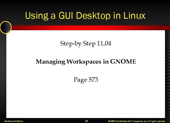 Using a GUI Desktop in Linux Step-by Step 11. 04 Managing Workspaces in GNOME