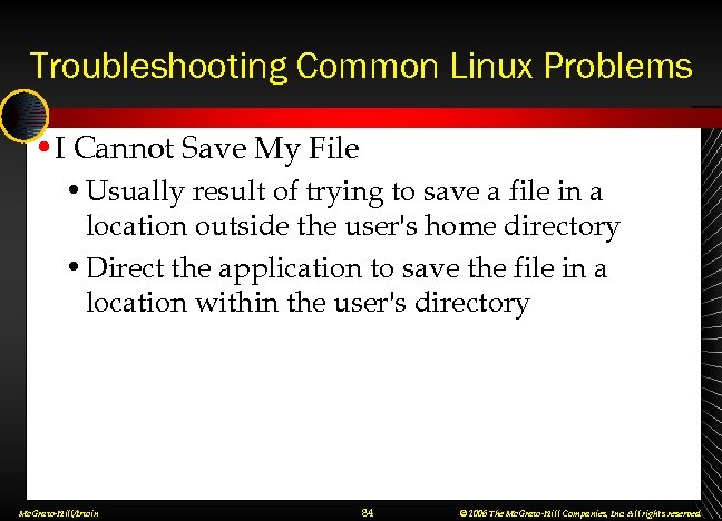 Troubleshooting Common Linux Problems • I Cannot Save My File • Usually result of