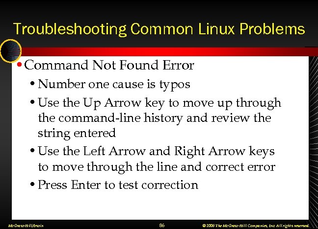 Troubleshooting Common Linux Problems • Command Not Found Error • Number one cause is