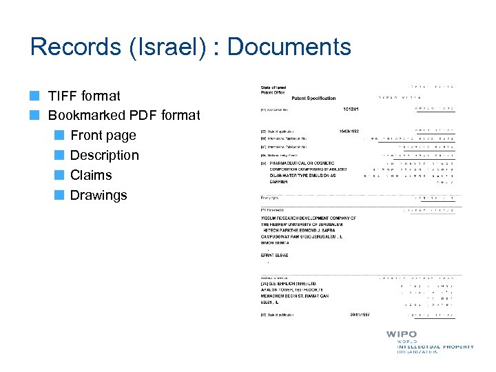 Records (Israel) : Documents TIFF format Bookmarked PDF format Front page Description Claims Drawings