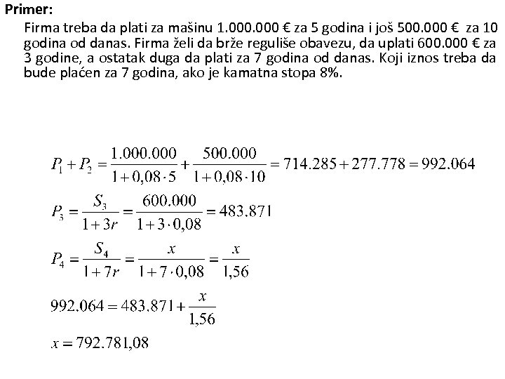 Primer: Firma treba da plati za mašinu 1. 000 € za 5 godina i
