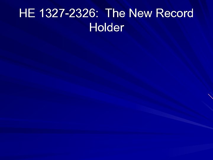 HE 1327 -2326: The New Record Holder 