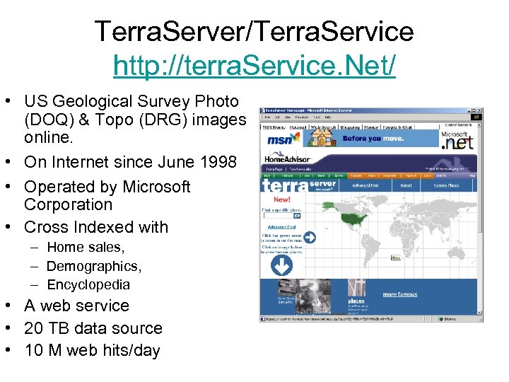 Terra. Server/Terra. Service http: //terra. Service. Net/ • US Geological Survey Photo (DOQ) &