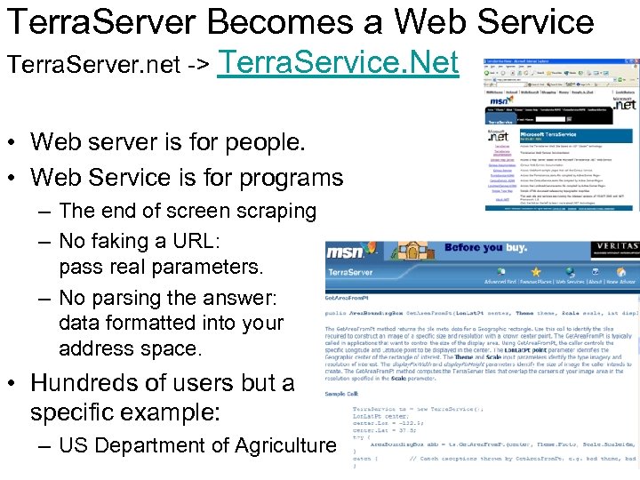 Terra. Server Becomes a Web Service Terra. Server. net -> Terra. Service. Net •