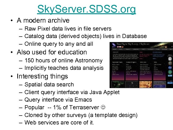 Sky. Server. SDSS. org • A modern archive – Raw Pixel data lives in