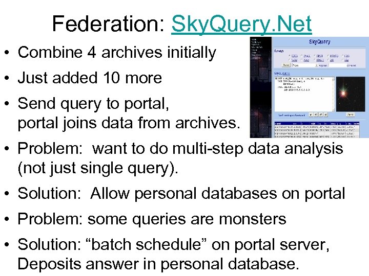 Federation: Sky. Query. Net • Combine 4 archives initially • Just added 10 more