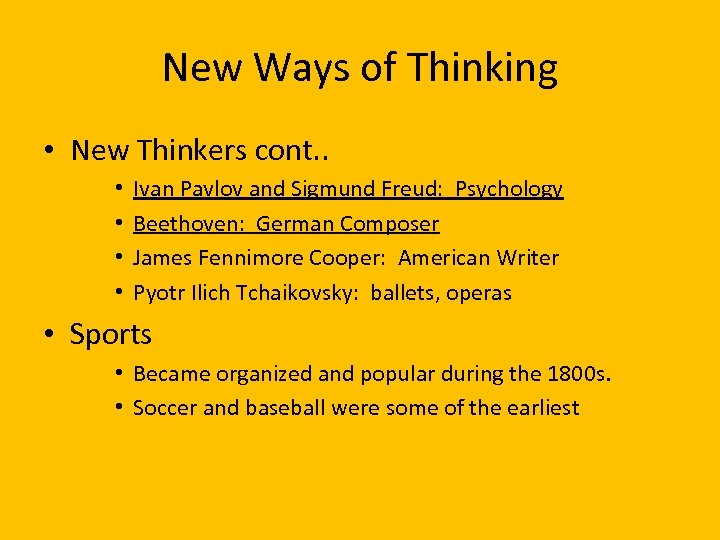 New Ways of Thinking • New Thinkers cont. . • • Ivan Pavlov and