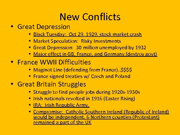 New Conflicts • Great Depression • • Black Tuesday: Oct 29, 1929, stock market