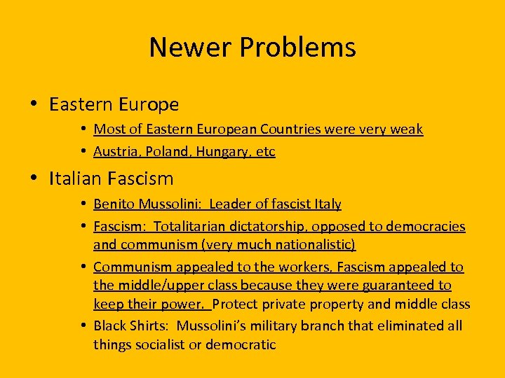 Newer Problems • Eastern Europe • Most of Eastern European Countries were very weak