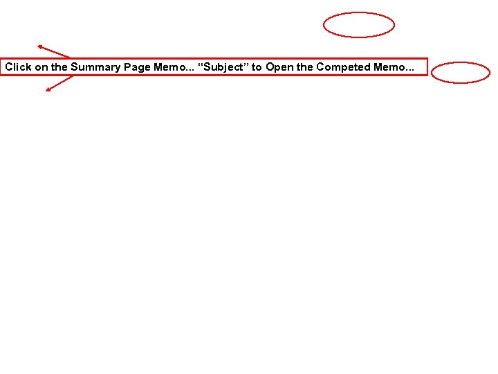 Click on the Summary Page Memo. . . “Subject” to Open the Competed Memo.