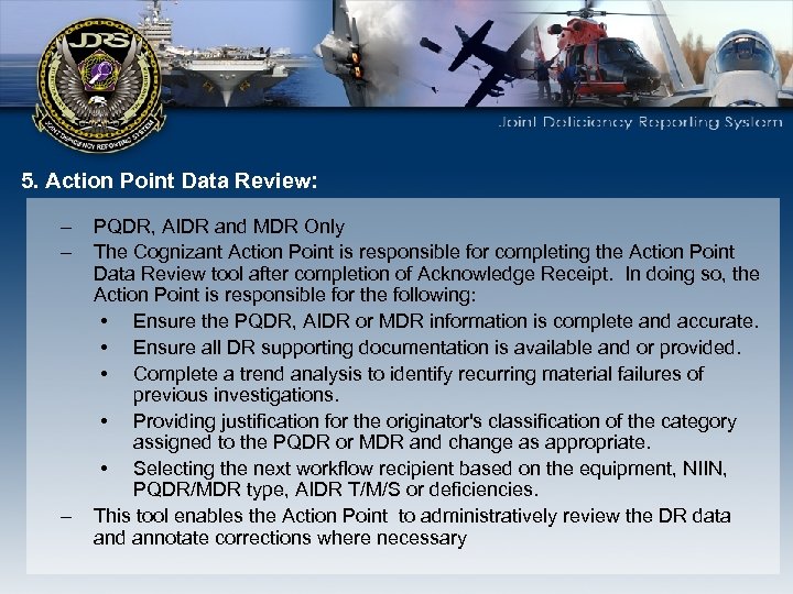 5. Action Point Data Review: – – – PQDR, AIDR and MDR Only The