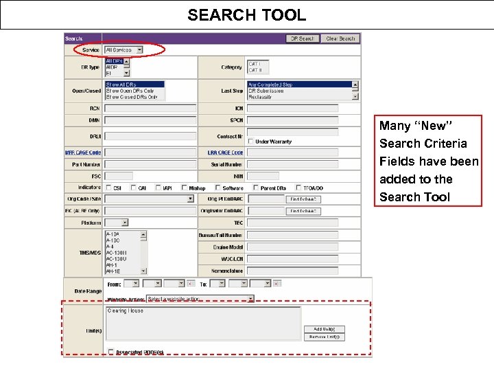 SEARCH TOOL Many “New” Search Criteria Fields have been added to the Search Tool