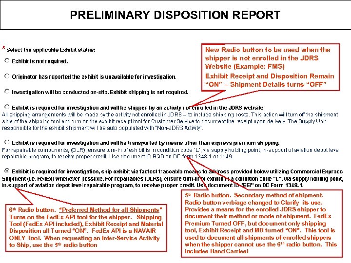 PRELIMINARY DISPOSITION REPORT New Radio button to be used when the shipper is not