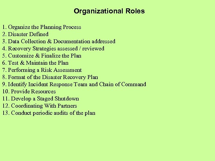 Organizational Roles 1. Organize the Planning Process 2. Disaster Defined 3. Data Collection &