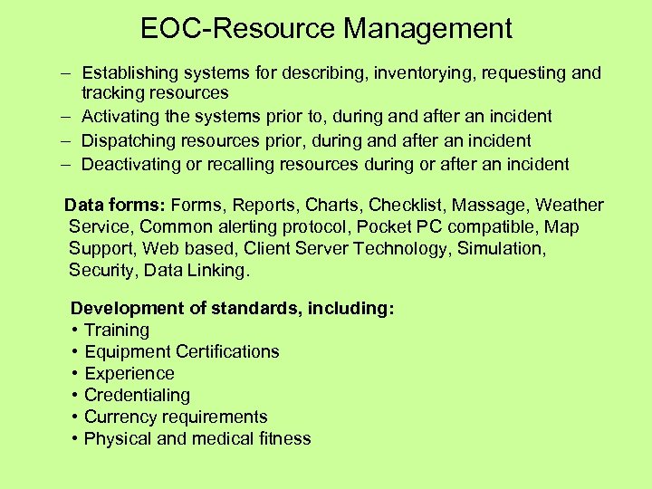 EOC-Resource Management – Establishing systems for describing, inventorying, requesting and tracking resources – Activating